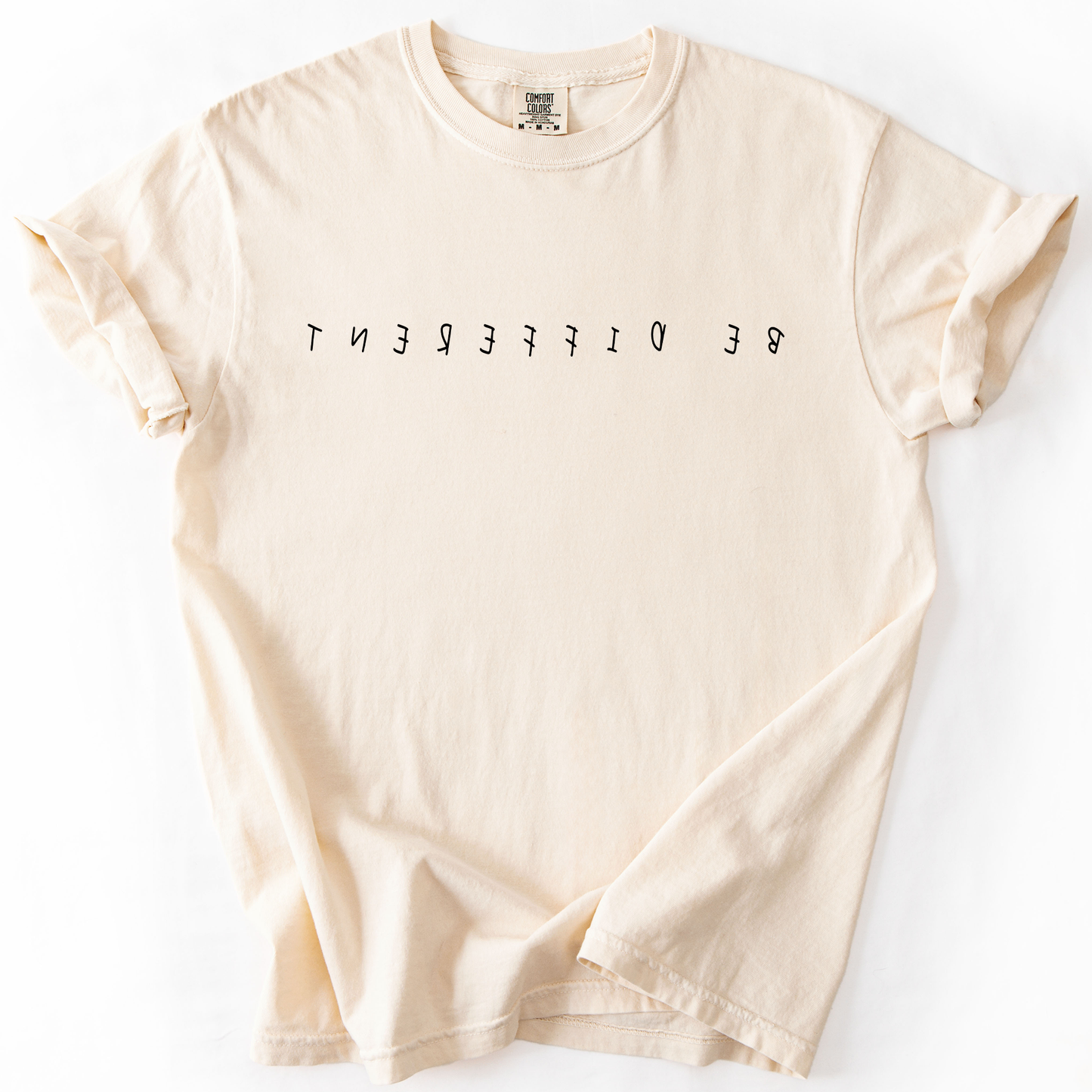 Be Different Comfort Colors T-Shirt