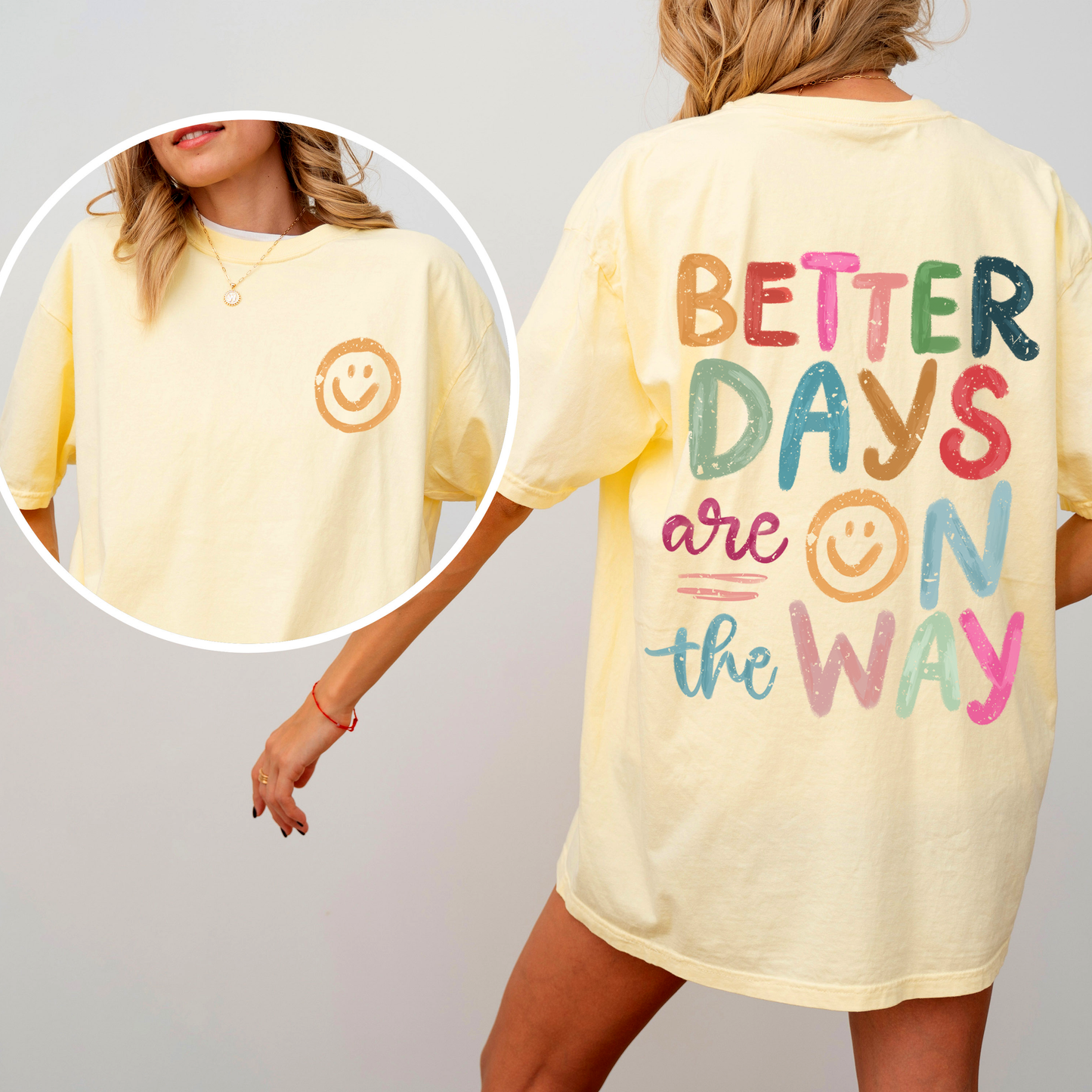 Better Days Are On The Way Comfort Colors T-Shirt
