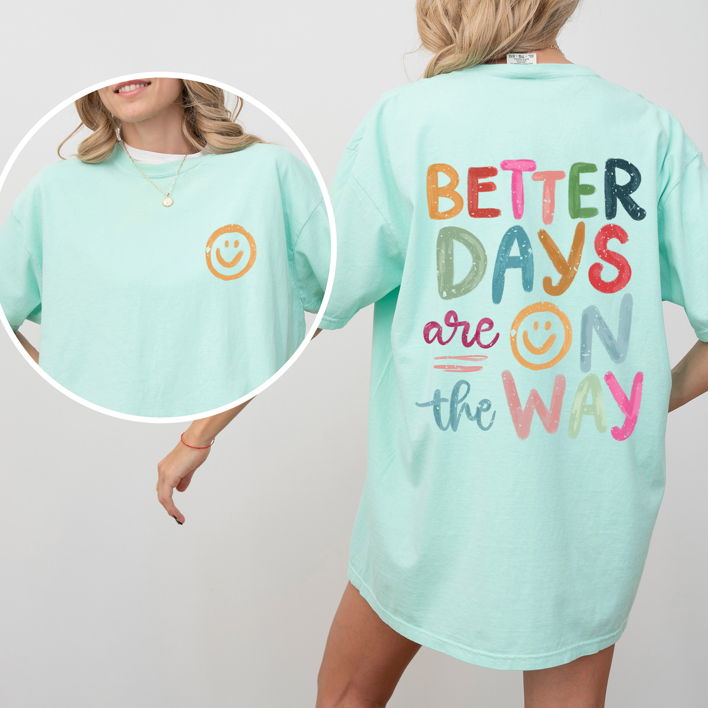 Better Days Are On The Way Comfort Colors T-Shirt