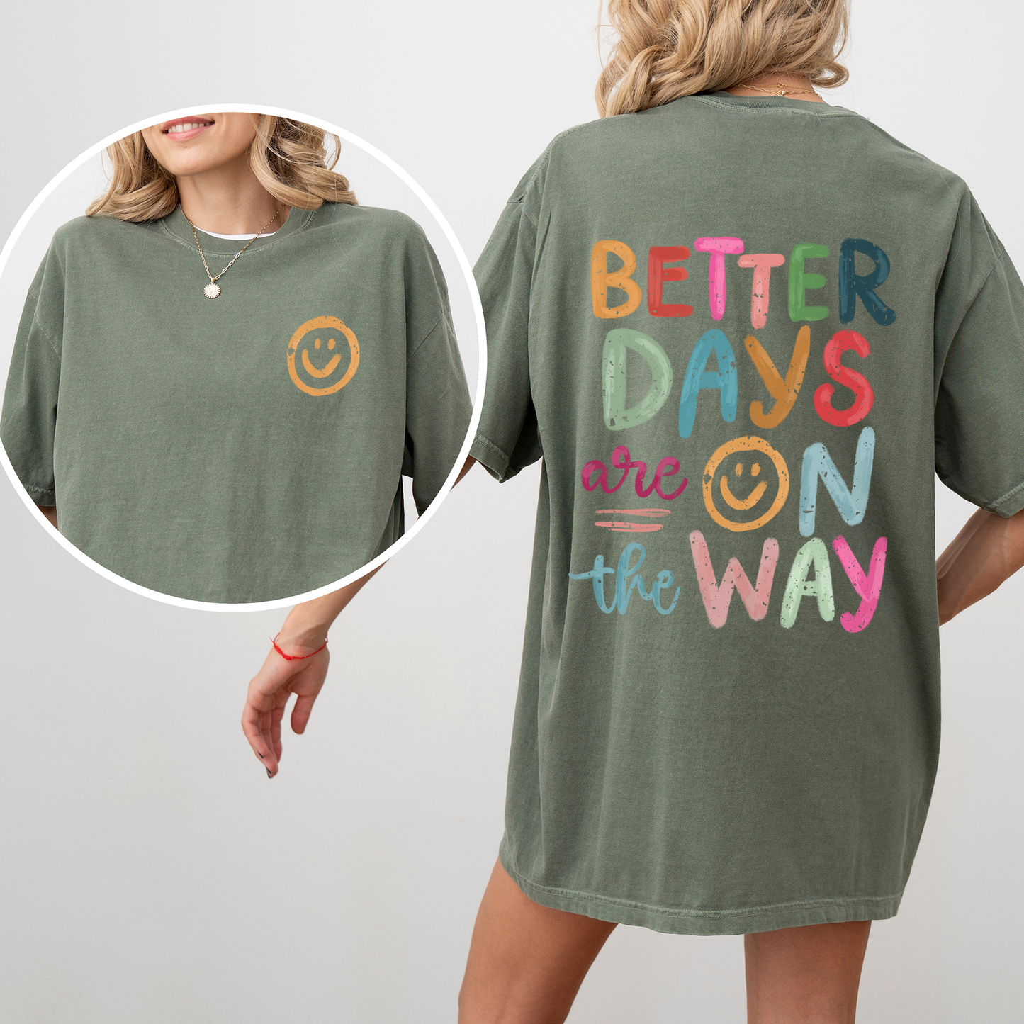 Better Days Are On The Way Comfort Colors T-Shirt