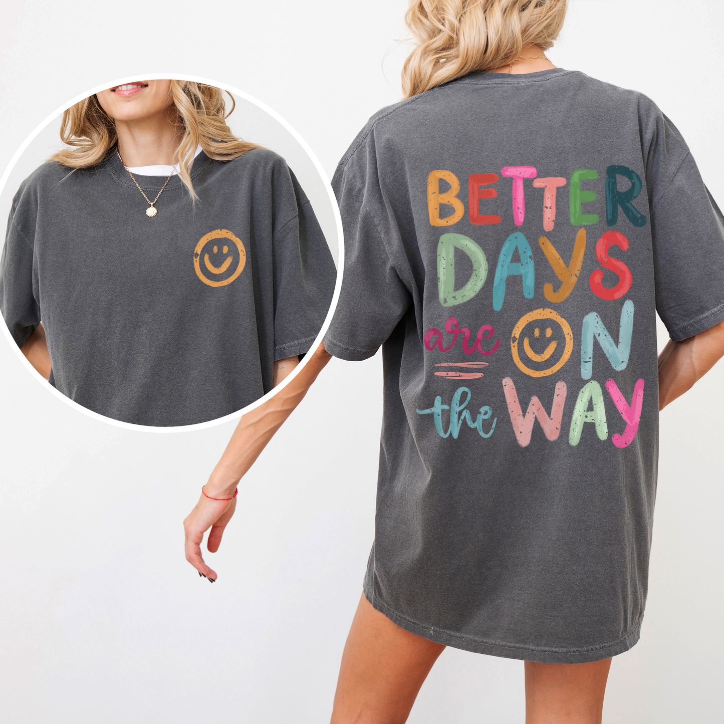 Better Days Are On The Way Comfort Colors T-Shirt
