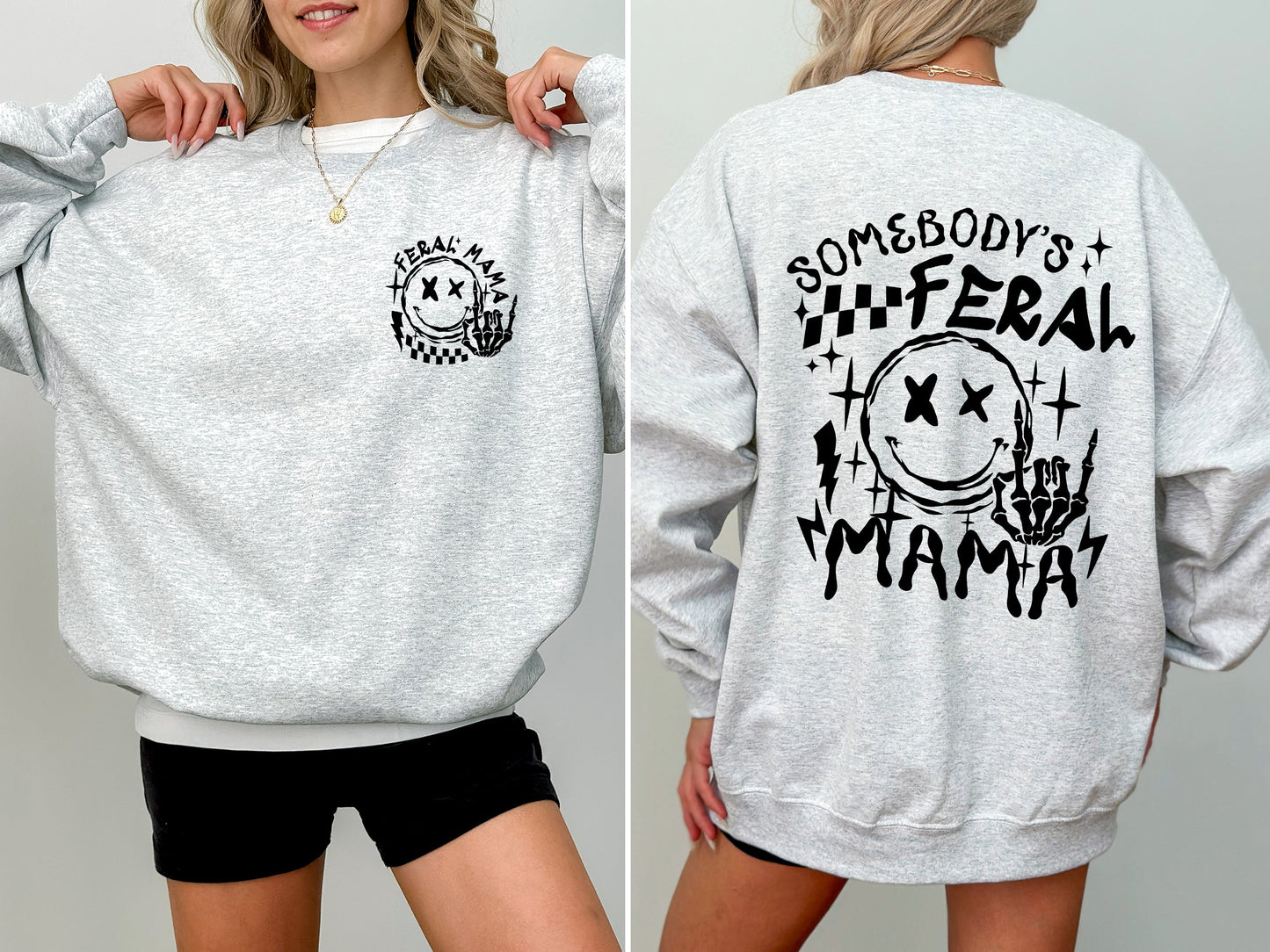 Somebody's Feral Mama Sweatshirt