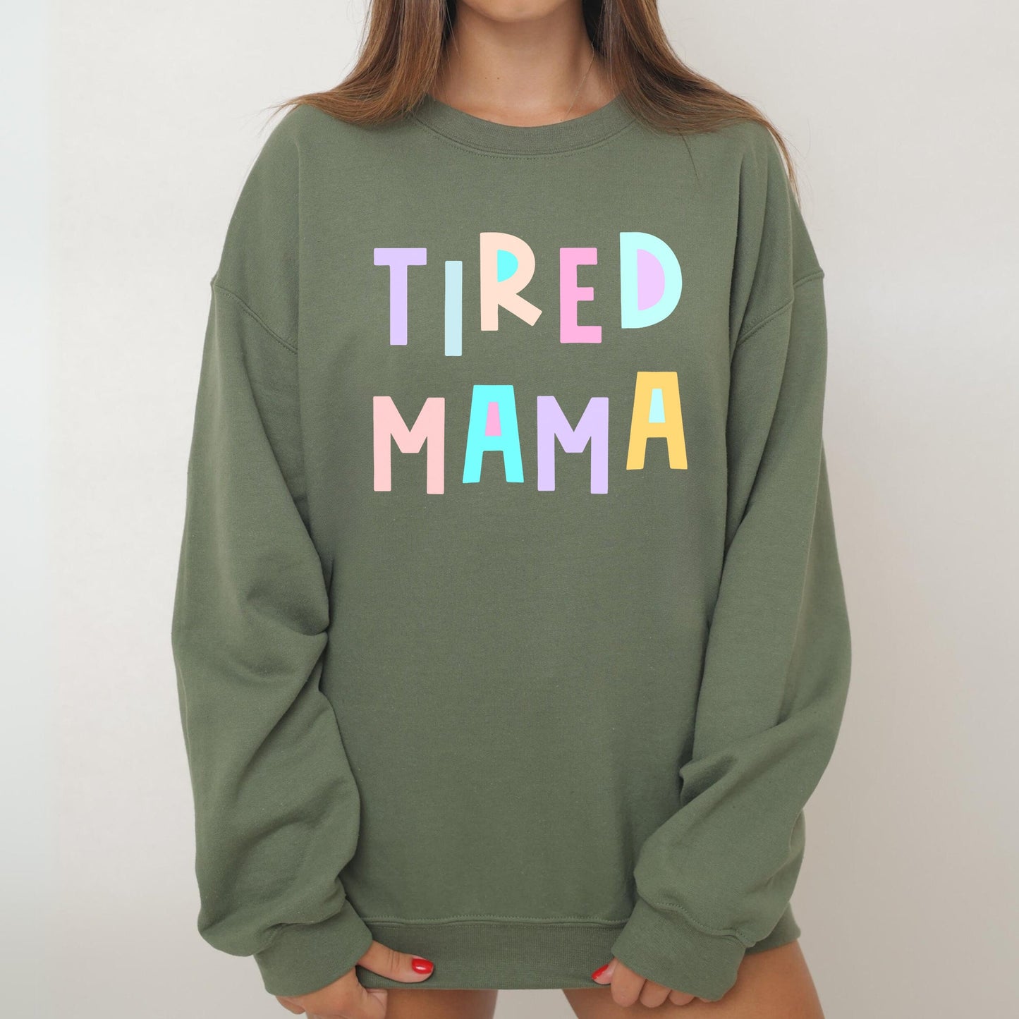 Tired Mama Sweatshirt