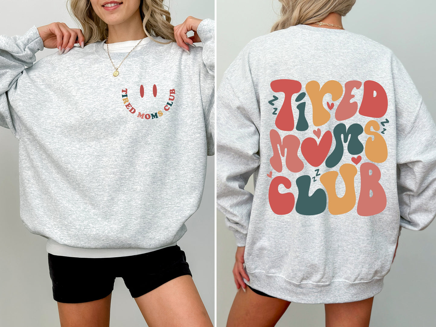 Tired Moms Club Sweatshirt