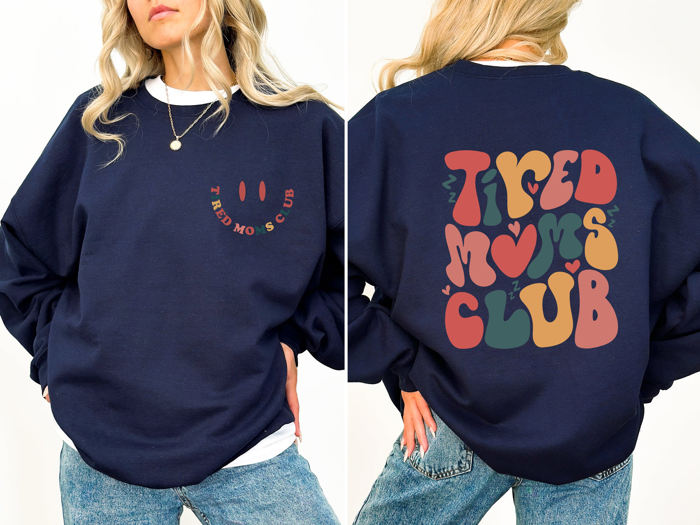 Tired Moms Club Sweatshirt