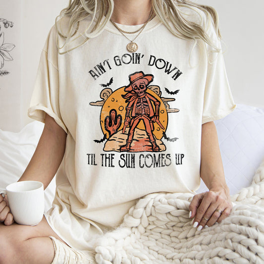 Ain't Goin Down Skeleton Comfort Colors Tshirt