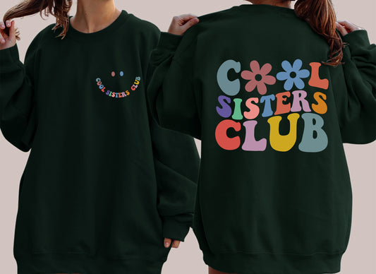 Cool Sisters Club Sweatshirt