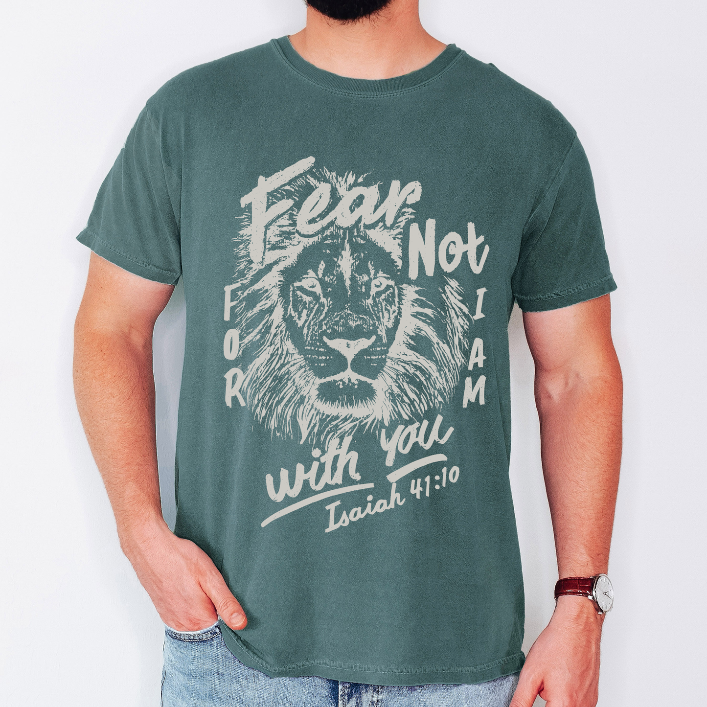 Fear Not, For I Am With You Comfort Colors T-Shirt