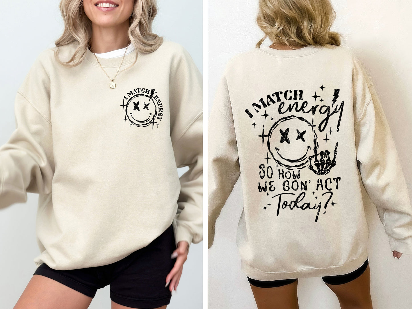 I Match Energy, How We Going To Act, Skeleton, Smiley Sweatshirt