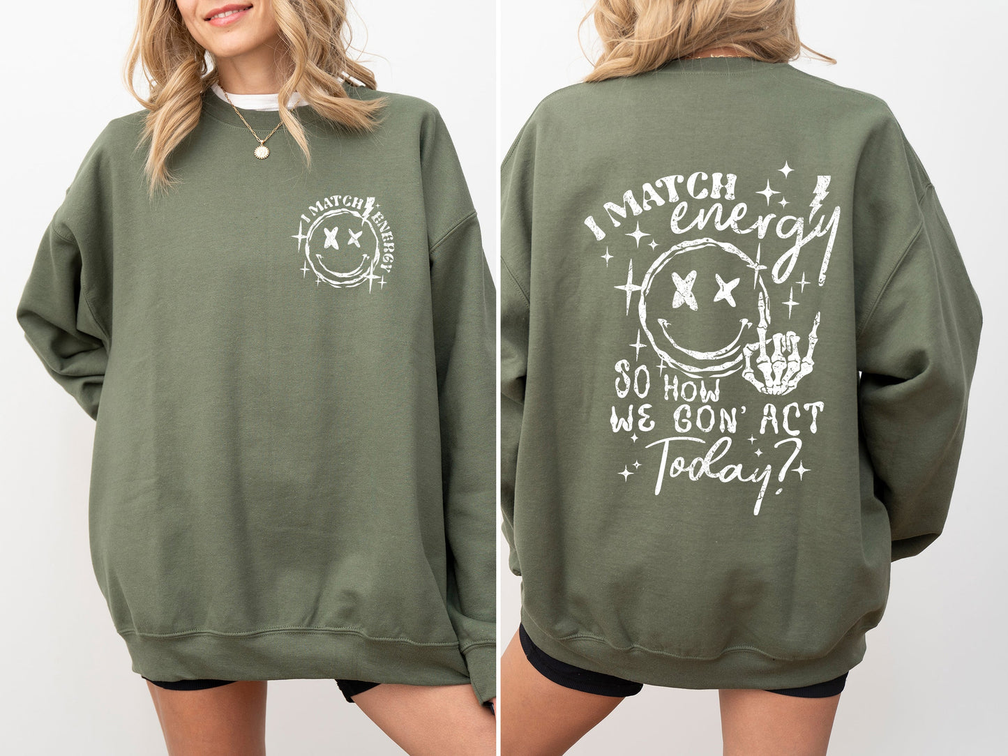 I Match Energy, How We Going To Act, Skeleton, Smiley Sweatshirt