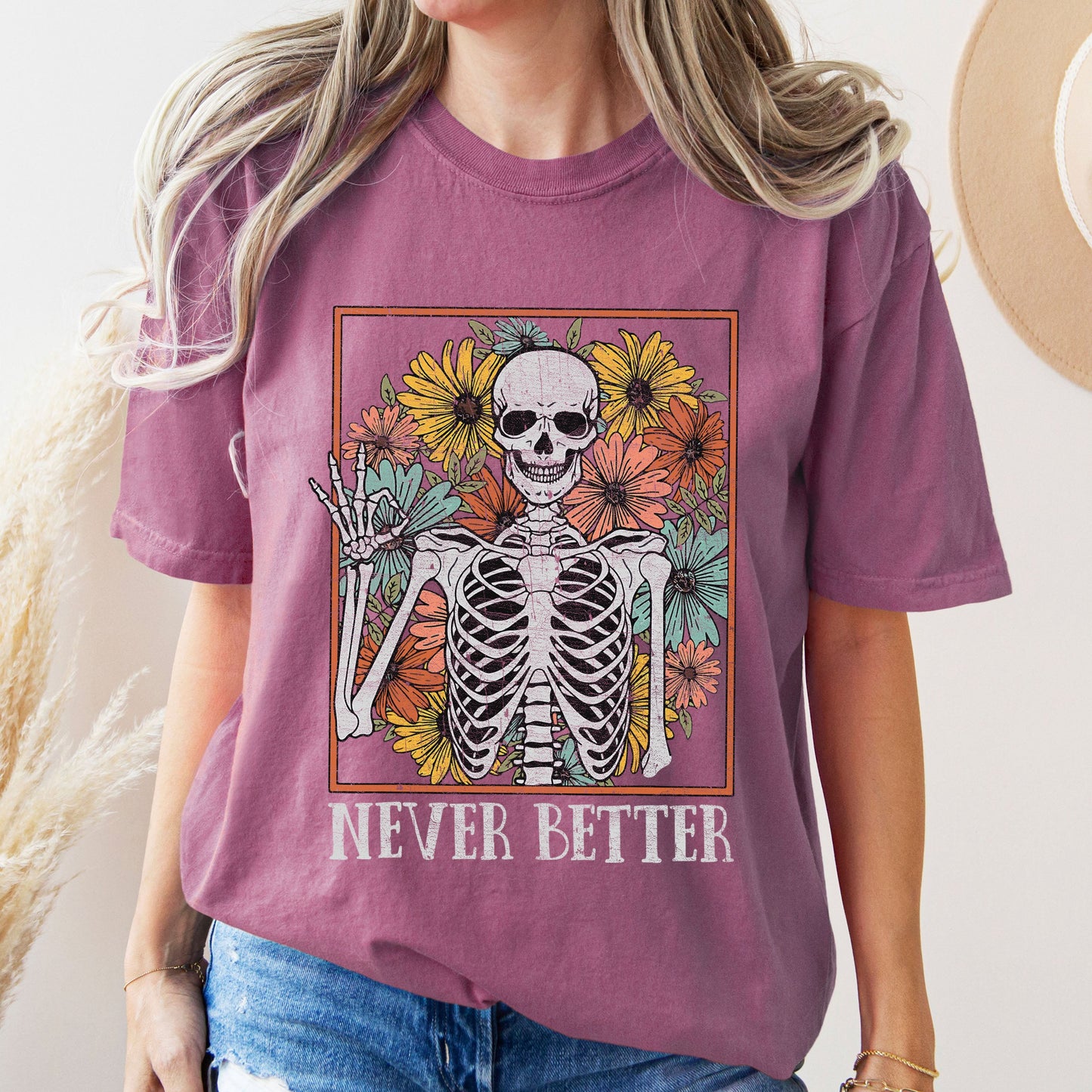 Never Better Skeleton Flowers Comfort Colors Tshirt