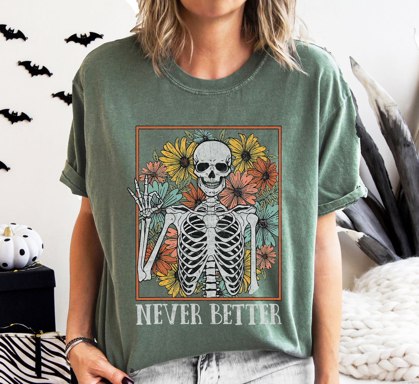 Never Better Skeleton Flowers Comfort Colors Tshirt