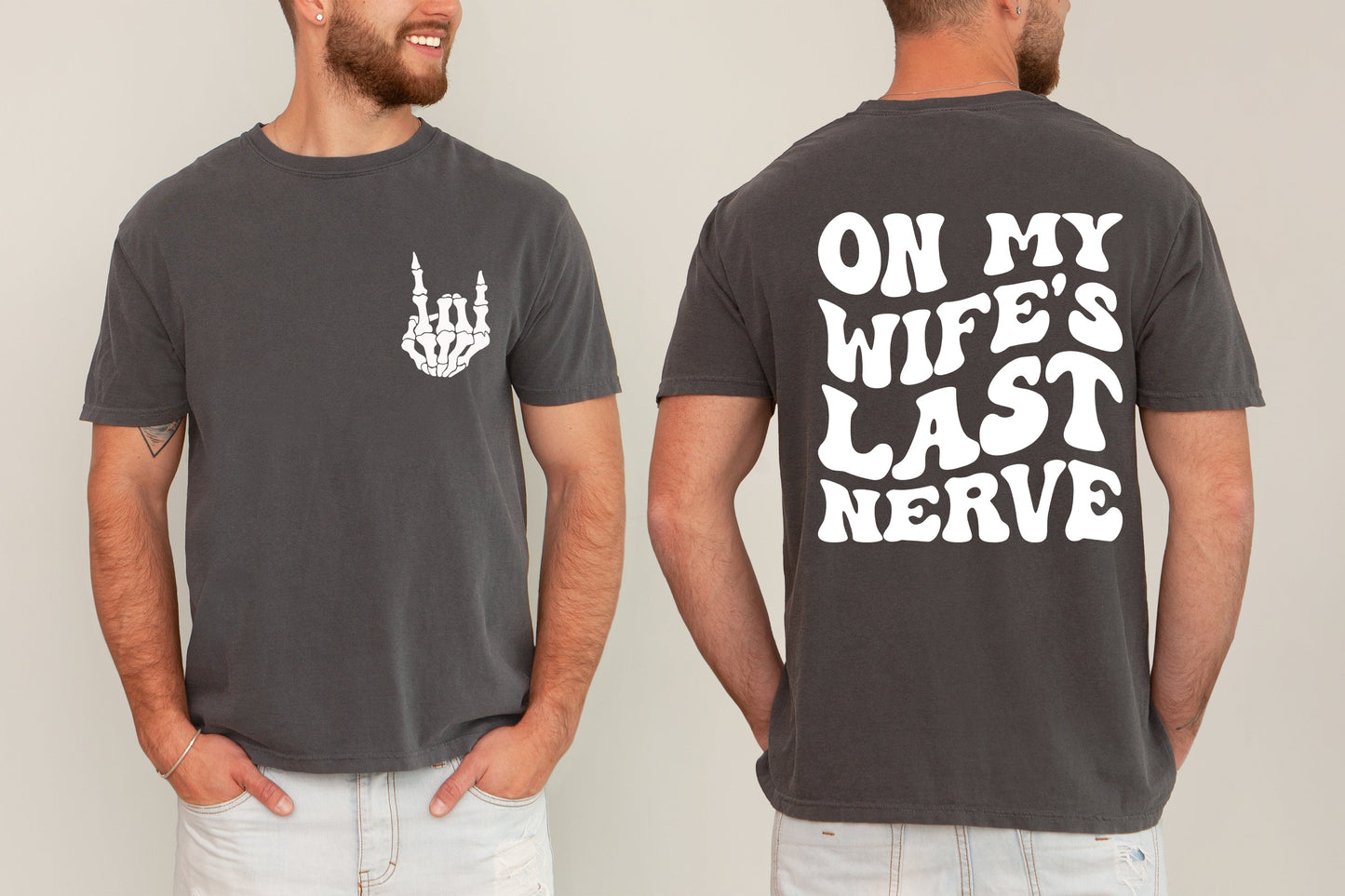On My Wife's Last Nerve Comfort Colors T-Shirt