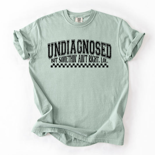 Undiagnosed Comfort Colors T-Shirt