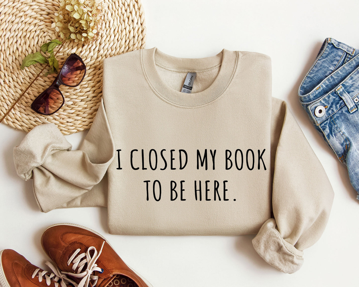 I Closed My Book To Be Here Sweatshirt